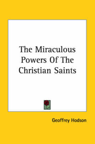 Cover of The Miraculous Powers of the Christian Saints