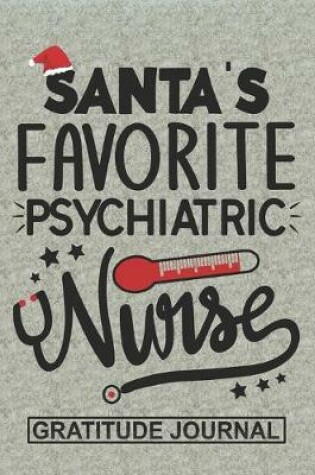 Cover of Santa's Favorite Psychiatric Nurse - Gratitude Journal