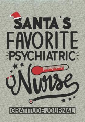 Book cover for Santa's Favorite Psychiatric Nurse - Gratitude Journal
