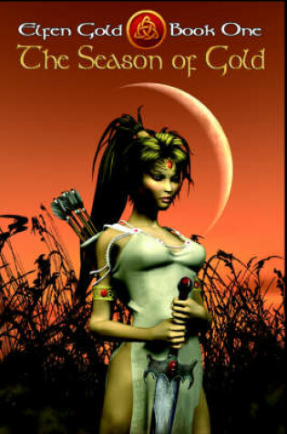 Cover of The Season of Gold - Elfen Gold Book One