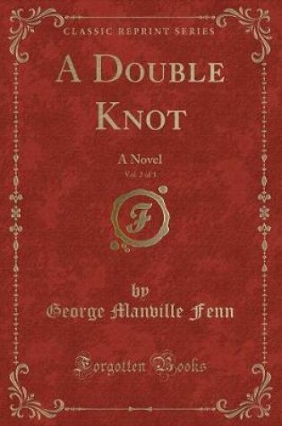 Cover of A Double Knot, Vol. 2 of 3