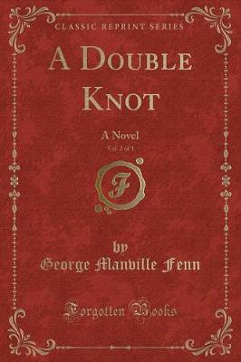Book cover for A Double Knot, Vol. 2 of 3