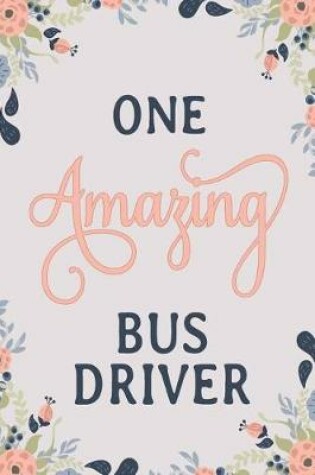 Cover of One Amazing Bus Driver