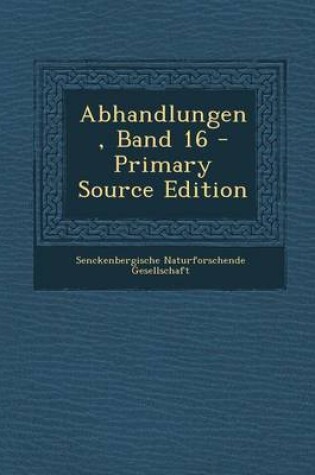 Cover of Abhandlungen, Band 16 - Primary Source Edition