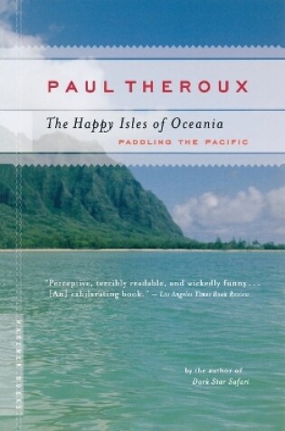 Cover of The Happy Isles of Oceania: Paddling the Pacific