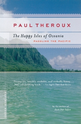 Book cover for The Happy Isles of Oceania: Paddling the Pacific