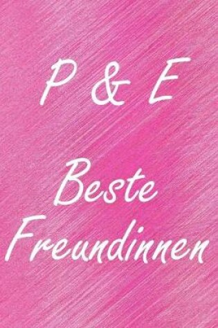 Cover of P & E. Beste Freundinnen