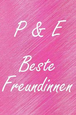 Book cover for P & E. Beste Freundinnen