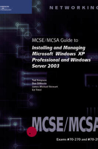 Cover of MCSE/MCSA Guide to Installing and Managing Microsoft Windows Server 2003 and Windows XP Professional