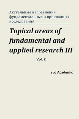 Cover of Topical Areas of Fundamental and Applied Research III. Vol. 2