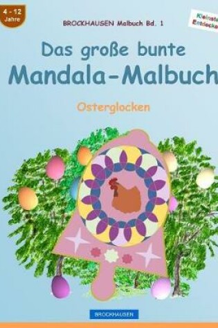 Cover of BROCKHAUSEN Malbuch Bd. 1 - Das grosse bunte Mandala-Malbuch