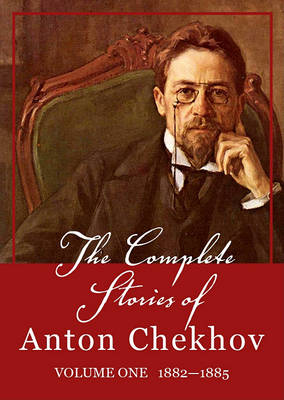 Book cover for The Complete Stories of Anton Chekhov, Volume 1