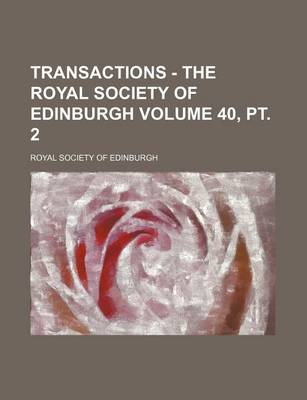 Book cover for Transactions - The Royal Society of Edinburgh Volume 40, PT. 2