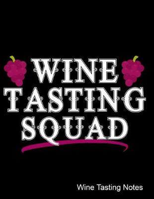 Book cover for Wine Tasting Squad Wine Tasting Notes