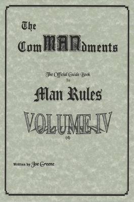 Book cover for The ComMANdments; The Official Guide Book to Man Rules, Volume IV