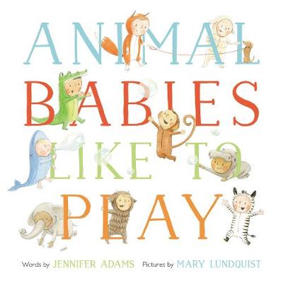 Book cover for Animal Babies Like to Play