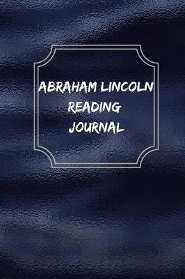 Book cover for Abraham Lincoln Reading Journal