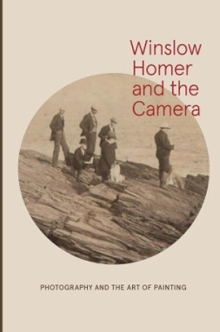 Cover of Winslow Homer and the Camera