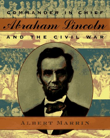 Book cover for Commander in Chief Abraham Lincoln and the Civil War