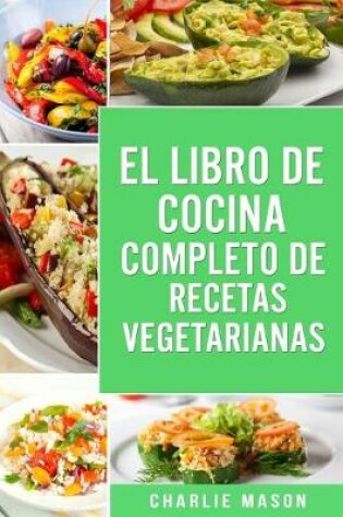 Cover of El Libro de Cocina Completo de Recetas Vegetarianas