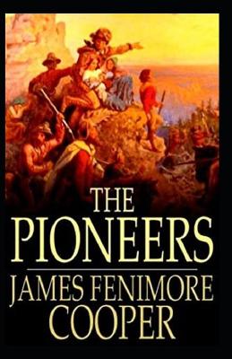 Book cover for The Pioneers (Leatherstocking Tales 4) Illustrated