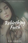 Book cover for Rebirthing Faith