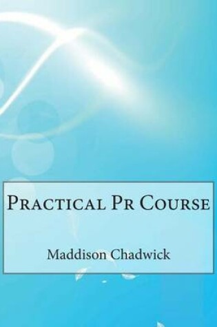 Cover of Practical PR Course