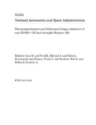 Book cover for Thermomechanical and Bithermal Fatigue Behavior of Cast B1900 + Hf and Wrought Haynes 188