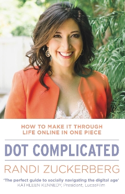 Book cover for Dot Complicated - How to Make it Through Life Online in One Piece