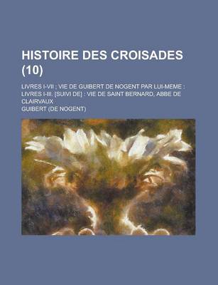 Book cover for Histoire Des Croisades (10)