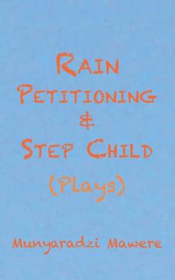 Book cover for Rain Petitioning and Step Child: Plays