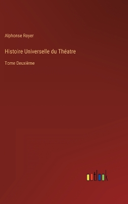 Book cover for Histoire Universelle du Théatre