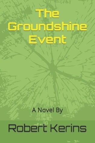Cover of The Groundshine Event