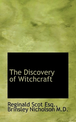 Book cover for The Discoverie of Witchcraft. Being a Reprint of the First Edition