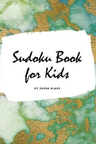 Cover of Sudoku Book for Kids - Sudoku Workbook (Large Hardcover Puzzle Book for Children)