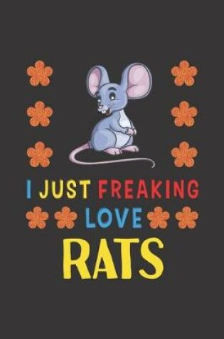 Cover of I Just Freaking Love Rats