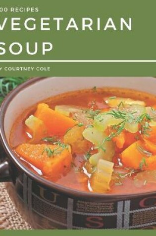 Cover of 500 Vegetarian Soup Recipes