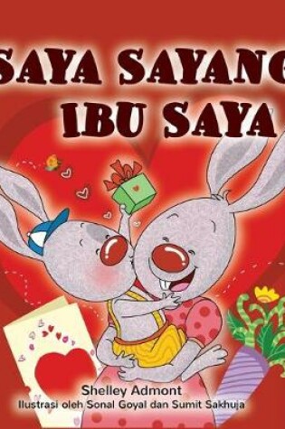 Cover of I Love My Mom (Malay Edition - Bahasa Melayu)