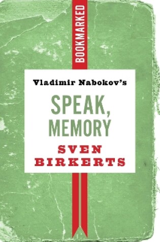 Cover of Vladimir Nabokov's Speak, Memory: Bookmarked