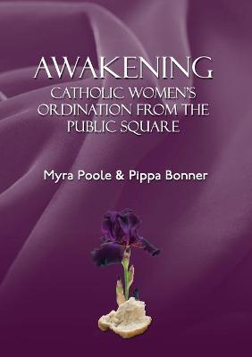 Book cover for Awakening - Catholic Women's Ordination From The Public Square