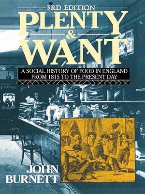 Book cover for Plenty and Want: A Social History of Food in England from 1815 to the Present Day