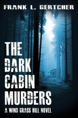 Cover of The Dark Cabin Murders