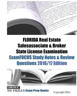 Book cover for FLORIDA Real Estate Salesassociate & Broker State License Examination ExamFOCUS Study Notes & Review Questions 2016/17 Edition