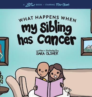 Book cover for What Happens When My Sibling Has Cancer