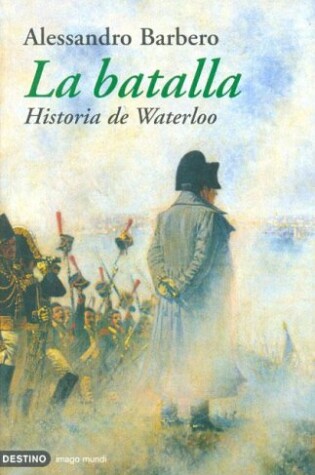 Cover of La Batalla. Historia de Waterloo