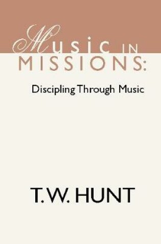 Cover of Music in Missions: Discipling Through Music