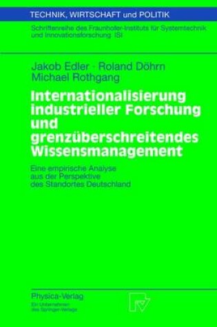 Cover of Internationalisierung industrieller Forschung und grenzüberschreitendes Wissensmanagement