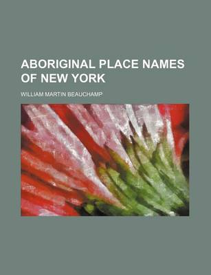 Book cover for Aboriginal Place Names of New York