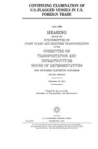 Cover of Continuing examination of U.S.-flagged vessels in U.S.-foreign trade