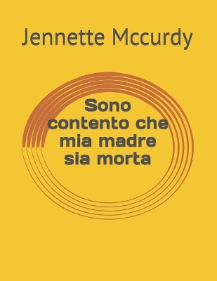 Book cover for Sono contento che mia madre sia morta